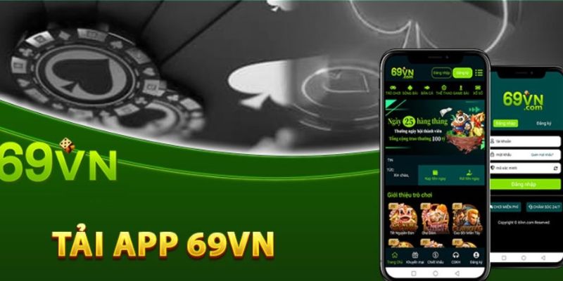 Tải app 69VN để trải nghiệm game tốt hơn